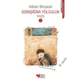 Günışığına Yolculuk - Okul Yılları 3 - Adnan Binyazar