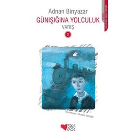 Günışığına Yolculuk - Varış 2 - Adnan Binyazar