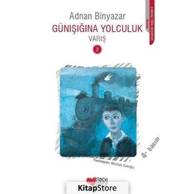 Günışığına Yolculuk - Varış 2 - Adnan Binyazar