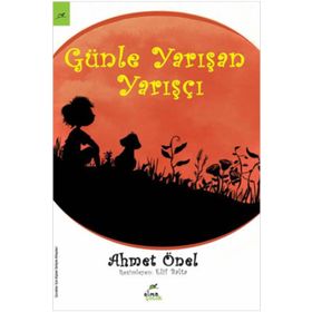 Günle Yarışan Yarışçı - Ahmet Önel