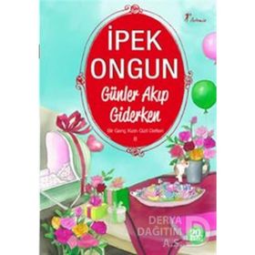 GÜNLER AKIP GIDERKEN BIR GENÇ KIZIN GIZLI DEFTERI 8 - İPEK ONGUN