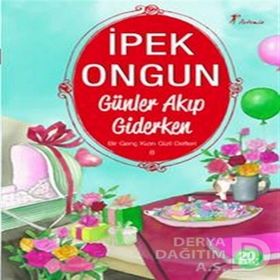 GÜNLER AKIP GIDERKEN - İPEK ONGUN
