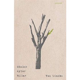 Günler Aylar Yıllar - Yan Lianke