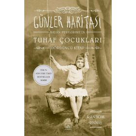 Günler Haritası - Bayan Peregrine´in Tuhaf Çocukları 4 Ciltli - Ransom Riggs