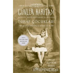 Günler Haritası - Bayan Peregrine´in Tuhaf Çocukları 4 - Ransom Riggs