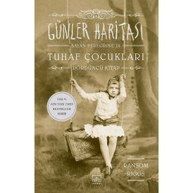 Günler Haritası - Bayan Peregrine´in Tuhaf Çocukları 4 - Ransom Riggs