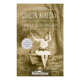 Günler Haritası - Bayan Peregrine´in Tuhaf Çocukları 4 - Ransom Riggs