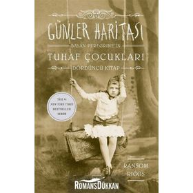 Günler Haritası - Bayan Peregrine´in Tuhaf Çocukları 4 - Ransom Riggs