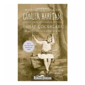 Günler Haritası - Bayan Peregrine´in Tuhaf Çocukları 4 - Ransom Riggs