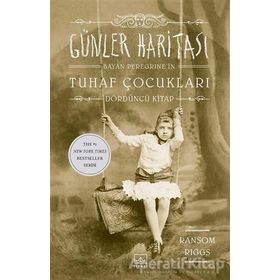 Günler Haritası - Bayan Peregrine´in Tuhaf Çocukları 4 - Ransom Riggs