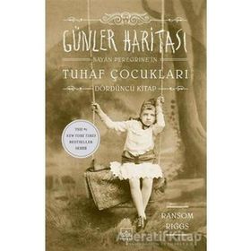 Günler Haritası - Bayan Peregrine´in Tuhaf Çocukları 4 - Ransom Riggs