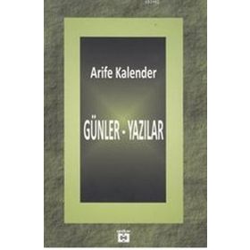 Günler - Yazılar - Arife Kalender