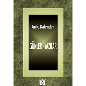 Günler - Yazılar - Arife Kalender