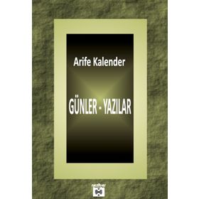 Günler - Yazılar - Arife Kalender