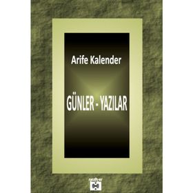Günler - Yazılar - Arife Kalender