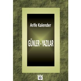 Günler - Yazılar - Arife Kalender