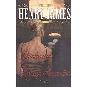 GÜNLERDEN KARAYI SEÇENLER - HENRY JAMES