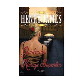 GÜNLERDEN KARAYI SEÇENLER - HENRY JAMES