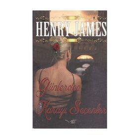 GÜNLERDEN KARAYI SEÇENLER - HENRY JAMES