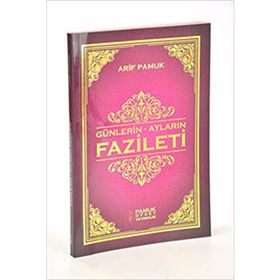 Günlerin - Ayların Fazileti Üç Aylar 219 - H. Arif Pamuk