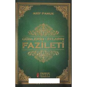 Günlerin - Ayların Fazileti Üç Aylar 219 - H. Arif Pamuk