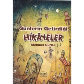 Günlerin Getirdiği Hikayeler - Mehmet Gürler