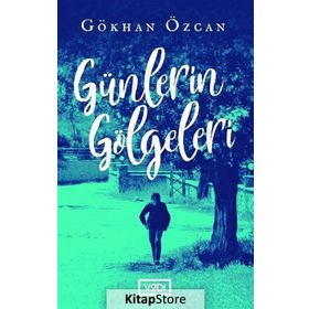 Günlerin Gölgeleri - Gökhan Özcan