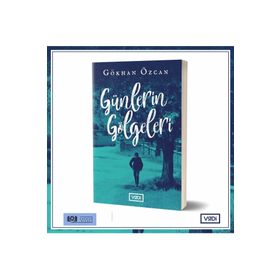 Günlerin Gölgeleri - Gökhan Özcan