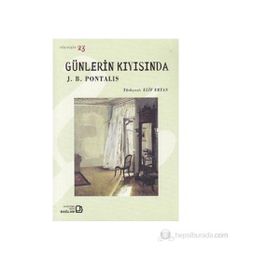GÜNLERIN KIYISINDA - GENEL