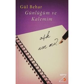 GÜNLÜĞÜM VE KALEMIM - GÜL BEHAR