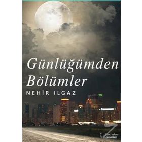 Günlüğümden Bölümler - Nehir Ilgaz
