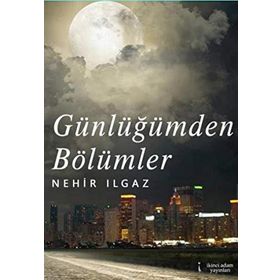 Günlüğümden Bölümler - Nehir Ilgaz