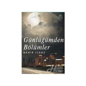Günlüğümden Bölümler - Nehir Ilgaz