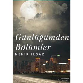 Günlüğümden Bölümler - Nehir Ilgaz