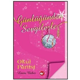 Günlüğünden Sevgilerle 2 Okul Partisi - Laura Baker