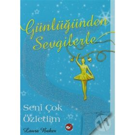 Günlüğünden Sevgilerle 3 Seni Çok Özledim - Laura Baker