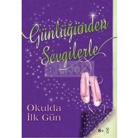 Günlüğünden Sevgilerle Okulda İlk Gün - Laura Baker