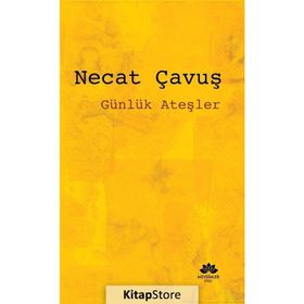 Günlük Ateşler - Necat Çavuş
