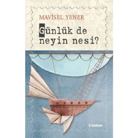 Günlük de Neyin Nesi ? Mavisel Yener