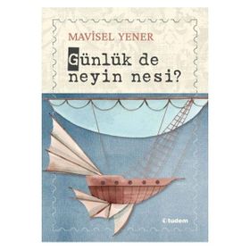 Günlük de Neyin Nesi ? Mavisel Yener