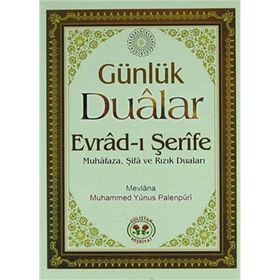 Günlük Dualar Evrad-ı Şerife: Muhafaza, Şifra ve Rızık Duaları - Muhammed Yunus Palanpüri