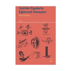Günlük Eşyalarla Eğlenceli Deneyler - Martin Gardner
