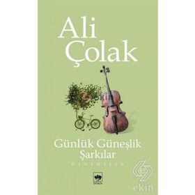 GÜNLÜK GÜNEŞLİK ŞARKILAR - ALI ÇOLAK