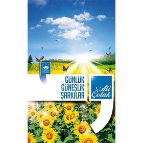 GÜNLÜK GÜNEŞLİK ŞARKILAR - ALI ÇOLAK