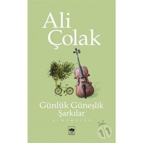 GÜNLÜK GÜNEŞLİK ŞARKILAR - ALI ÇOLAK