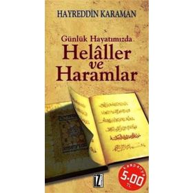 GÜNLÜK HAYATIMIZDA HELALLER VE HARAMLAR - HAYREDDIN KARAMAN