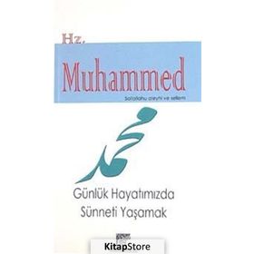 Günlük Hayatımızda Sünneti Yaşamak - Huriye Vergili