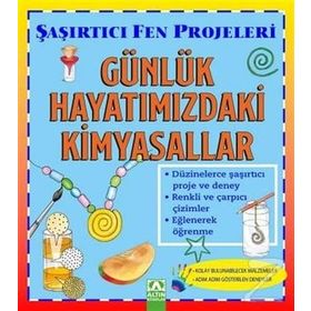 Günlük Hayatımızdaki Kimyasallar / Şaşırtıcı Fen Projeleri Sally Hewitt Altın Kitaplar