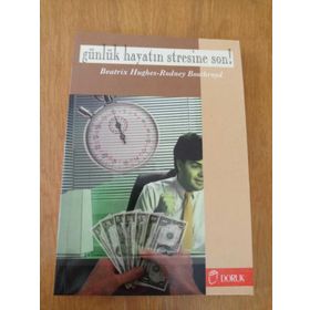 GÜNLÜK HAYATIN STRESINE SON! - BEATRIX HUGHES;RODNEY BOOTHROYD