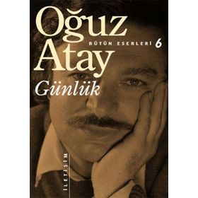 GÜNLÜK - OĞUZ ATAY